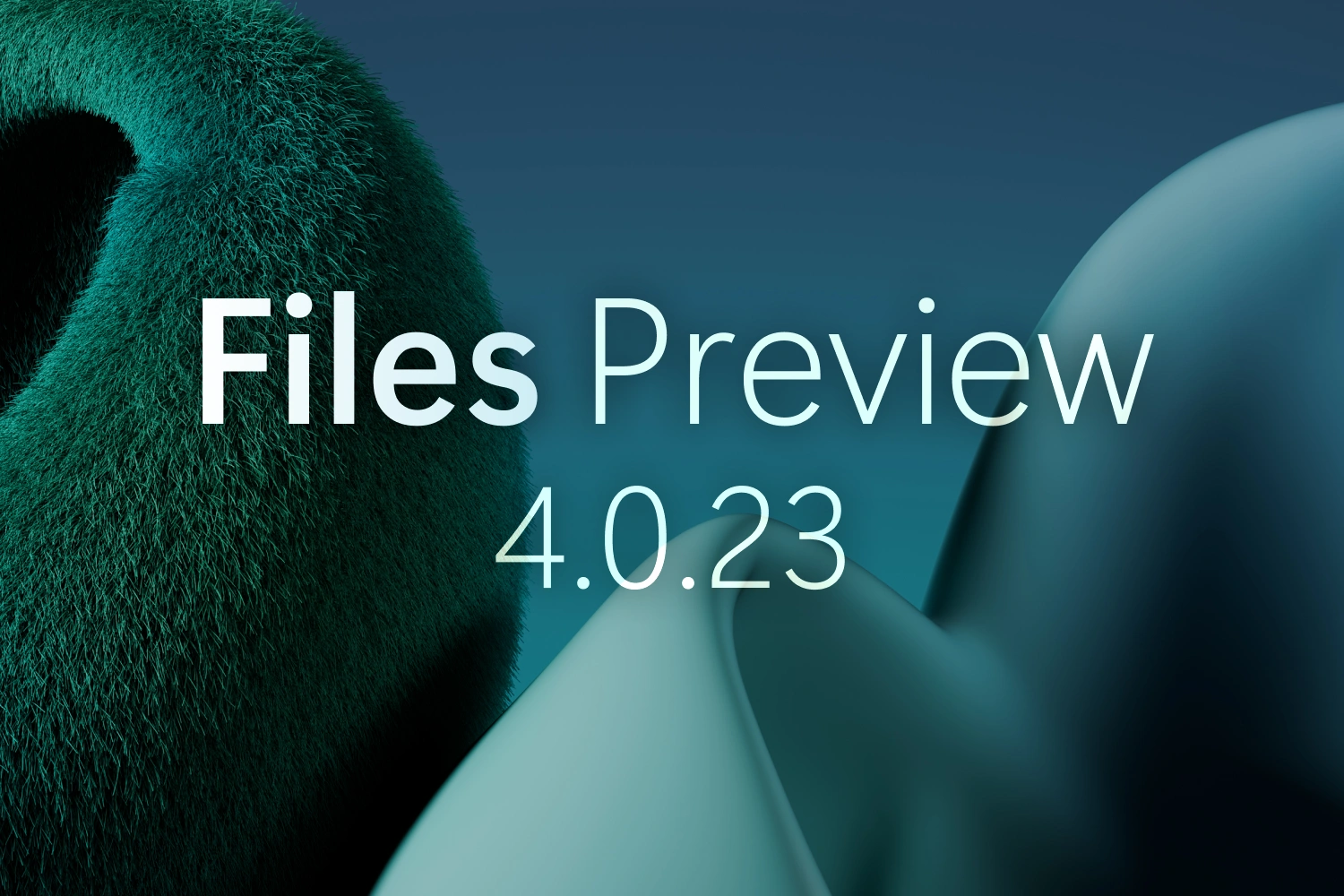 Announcing Files v4.0.23 thumbnail